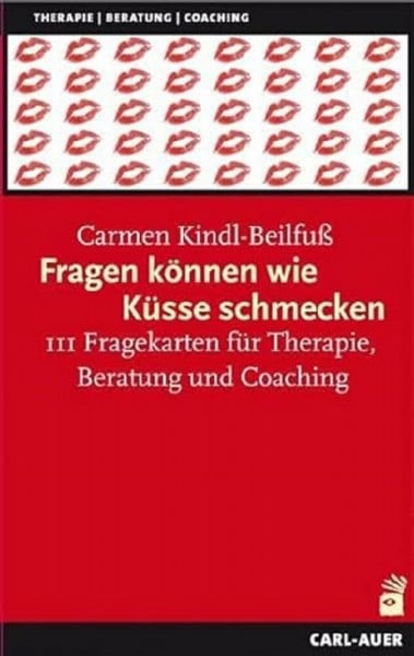 Fragen können wie Küsse schmecken, 111 Fragekarten für Therapie, Beratung und Coaching