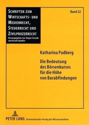 Die Bedeutung des Brsenkurses fr die Hhe von Barabfindungen - Padberg, Katharina