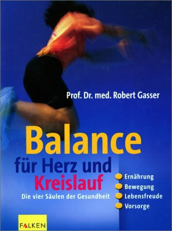 Balance für Herz und Kreislauf. Gesund und attraktiv ein Leben lang