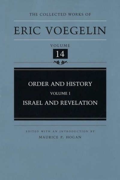 Order and History, Volume 1 (Cw14): Israel and Revelation Volume 14