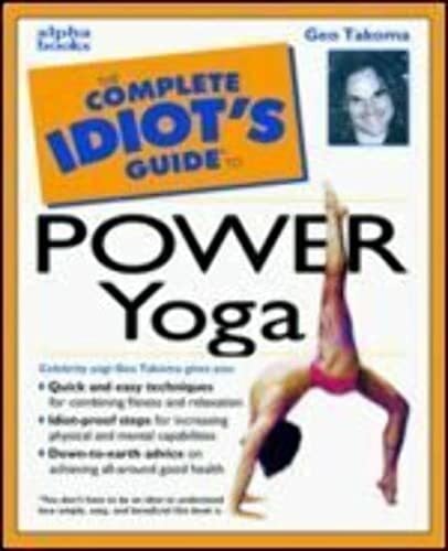 The Complete Idiot's Guide® to Power Yoga