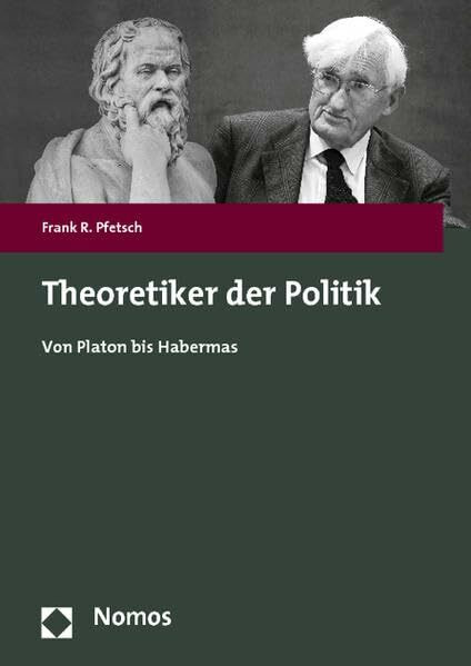 Theoretiker der Politik: Von Platon bis Habermas