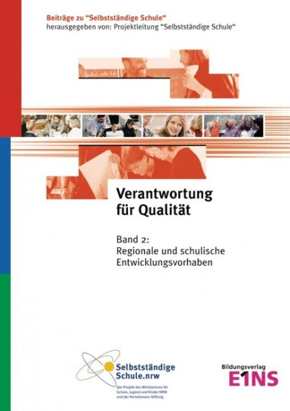 Verantwortung für Qualität 2. Regionale und schulische Entwicklungsvorhaben