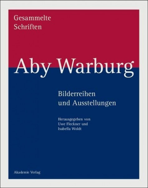 Bilderreihen und Ausstellungen Aby Warburg