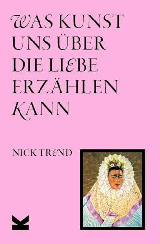 Was Kunst uns über die Liebe erzählen kann