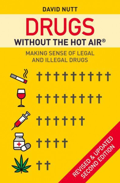 Drugs Without the Hot Air: Making Sense of Legal and Illegal Drugsvolume 3