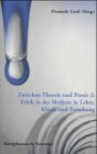 Ethik in der Medizin in Lehre, Klinik und Forschung (Zwischen Theorie und Praxis)
