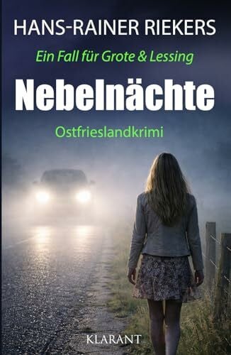 Nebelnächte. Ostfrieslandkrimi - Nordseekrimi - Küstenkrimi (Ein Fall für Grote und Lessing, Band 13)