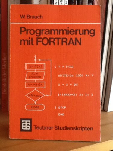 Programmierung mit Fortran Eine Einfhrung in Basic Fortran 4