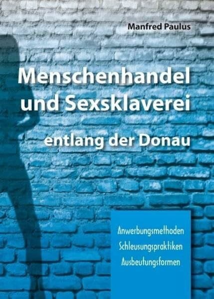 Menschenhandel und Sexsklaverei entlang der Donau