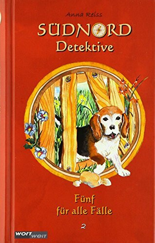 SÜDNORD-Detektive (2): Fünf für alle Fälle: Band 2. Spannende Detektivgeschichten rund um fünf Kinder, die sich an die Lösung der kniffligsten Fälle ... zum Vor- oder Selbstlesen und Mitraten!