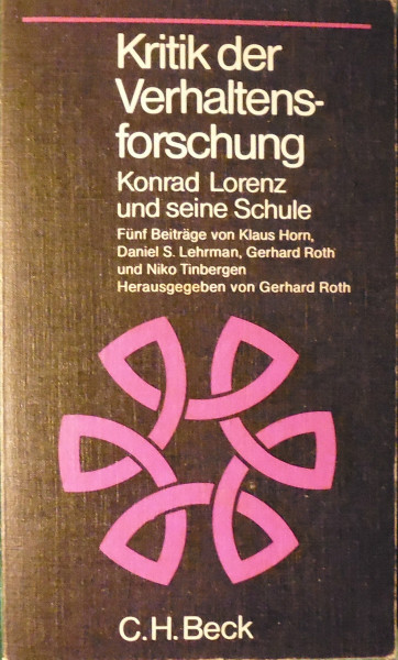 Kritik der Verhaltensforschung. Konrad Lorenz und seine Schule.