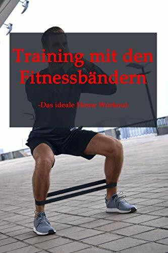 Training mit den Fitnessbändern: Das ideale Home Workout