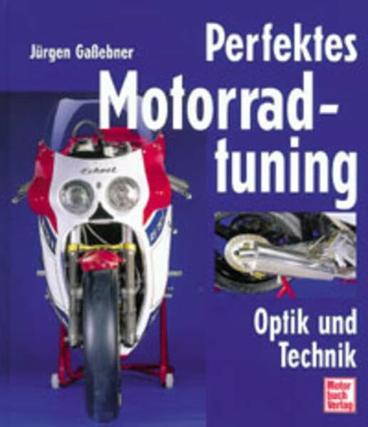 Perfektes Motorradtuning: Optik und Technik