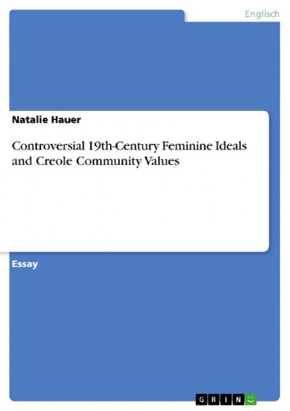 Controversial 19th-Century Feminine Ideals and Creole Community Values