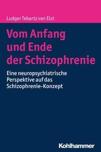 Vom Anfang und Ende der Schizophrenie
