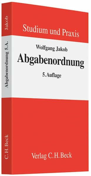 Abgabenordnung: Steuerverwaltungsverfahren und finanzgerichtliches Verfahren (Studium und Praxis)