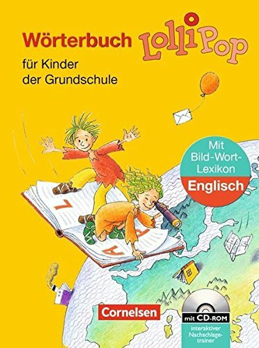 Lollipop Wörterbuch - Ausgabe 2006: Wörterbuch mit Bild-Wort-Lexikon Englisch und CD-ROM: Flexibler Kunststoff-Einband