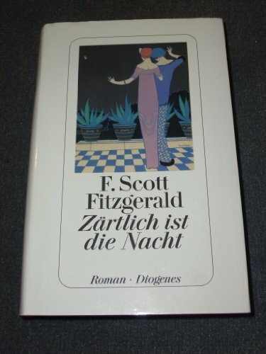 Zärtlich ist die Nacht: Roman. Mit e. Nachw. v. Heinrich Detering