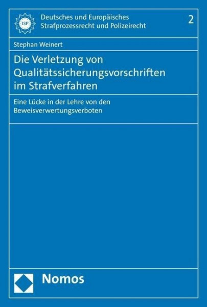 Die Verletzung von Qualitätssicherungsvorschriften im Strafverfahren