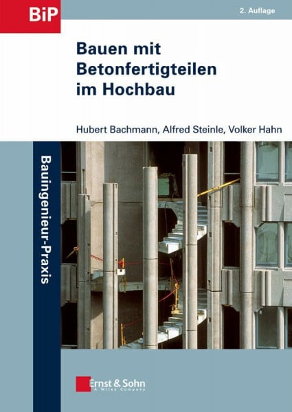 Bauen mit Betonfertigteilen im Hochbau (Bauingenieur-Praxis)