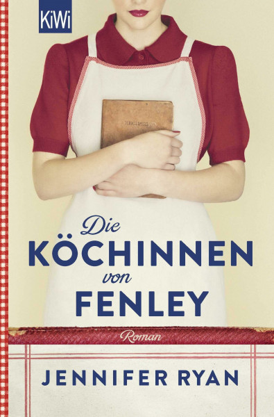 Die Köchinnen von Fenley: Roman