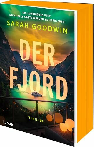Der Fjord: Ein luxuriöses Fest. Nicht alle Gäste werden es überleben. Atemberaubender Thriller vor sommerlicher Traumkulisse. Thriller