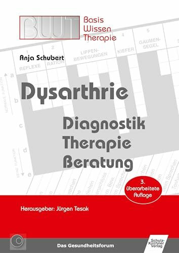Dysarthrie: Diagnostik, Therapie, Beratung