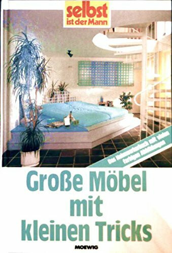 Grosse Möbel mit kleinen Tricks