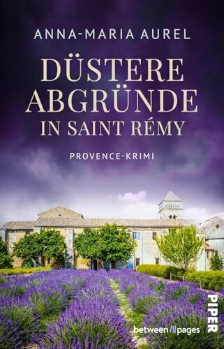 Düstere Abgründe in Saint Rémy (Capitaine Mathieu Dubois ermittelt 4): Provence-Krimi | Nervenaufreibende Urlaubslektüre in Südfrankreich