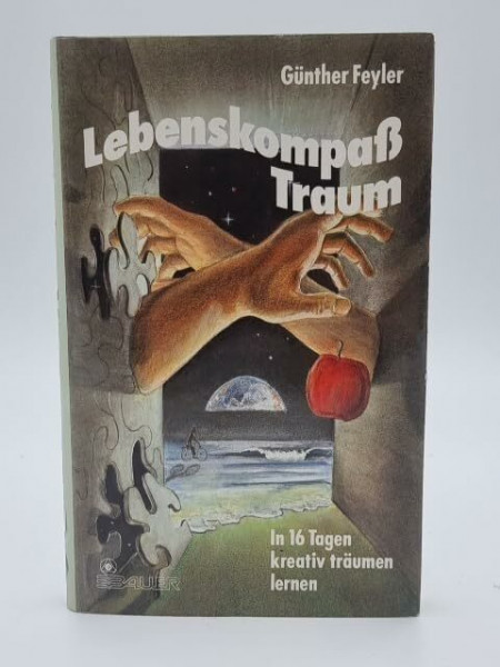 Lebenskompaß Traum. In 16 Tagen kreativ träumen lernen