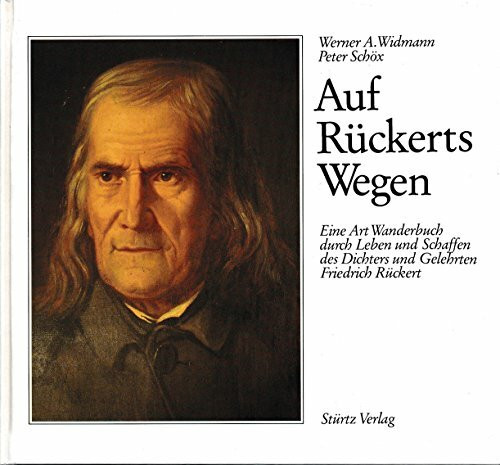 Auf Rückerts Wegen. Biographie. Eine Art Wanderbuch