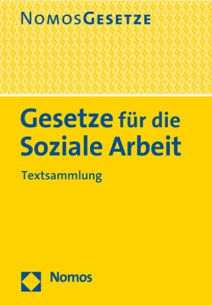 Gesetze für die Soziale Arbeit Textsammlung - Rechtsstand 15. August 2021/2022