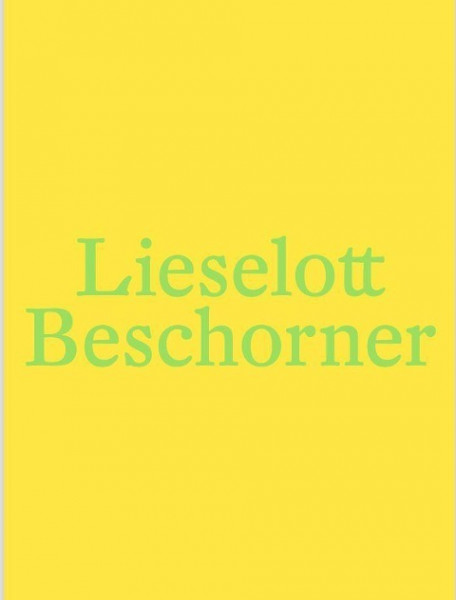 Lieselott Beschorner. Im Atem der Zeit