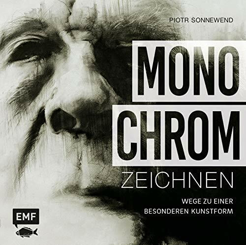 Monochrom zeichnen: Wege zu einer besonderen Kunstform