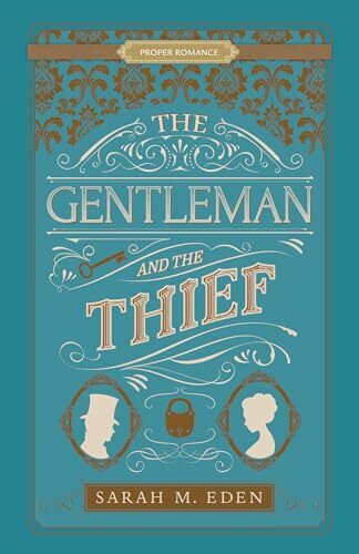 The Gentleman and the Thief (Proper Romance, Band 3) The Gentleman and the Thief (Proper Romance, Band 3)