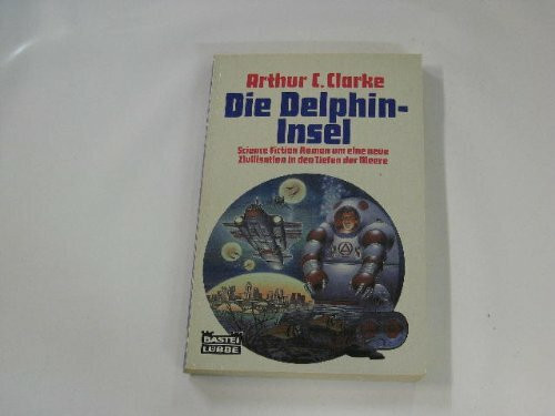Die Delphininsel (Science Fiction. Bastei Lübbe Taschenbücher)