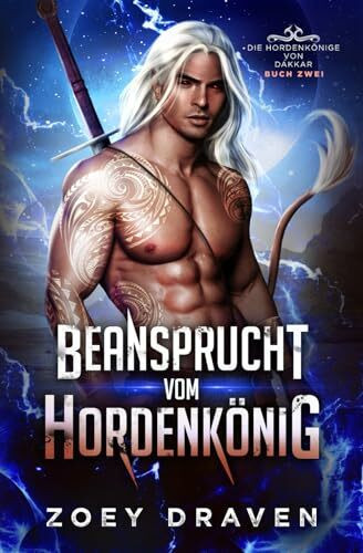 Beansprucht vom Hordenkönig (Die Hordenkönige von Dakkar, Band 2)