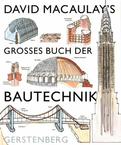 David Macaulay's grosses Buch der Bautechnik