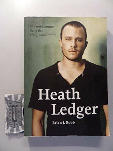 Heath Ledger. Die unbekannte Seite des Hollywood Stars