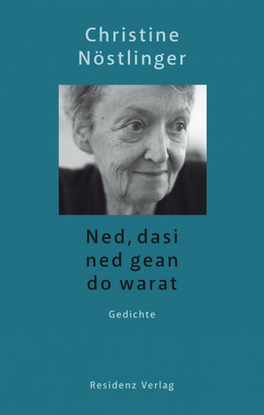 Ned, dasi ned gean do warat: Gedichte