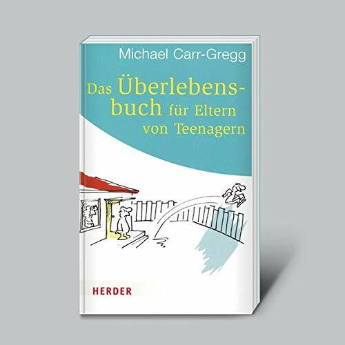 Das Überlebensbuch für Eltern von Teenagern