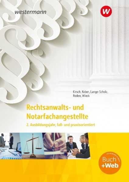 Rechtsanwalts- und Notarfachangestellte. 2. Ausbildungsjahr,. fall- und praxisorientiert: Schulbuch