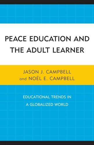 Peace Education and the Adult Learner: Educational Trends in a Globalized World