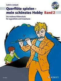 Querflöte spielen - mein schönstes Hobby. Band 2. Ausgabe mit CD