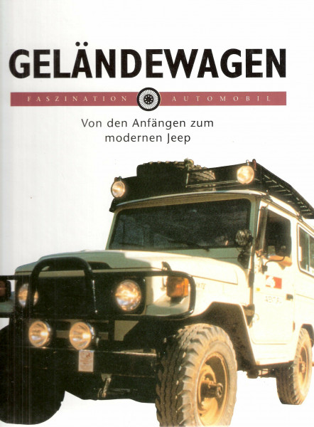 Geländewagen Von den Anfängen zum modernen Jeep