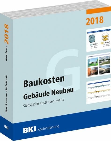 Baukosten Gebäude Neubau 2018: Statistische Kostenkennwerte Teil 1 Baukosten Gebäude Neubau 2018: Statistische Kostenkennwerte Teil 1