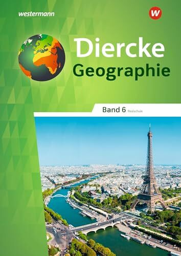 Diercke Geographie - Ausgabe 2023 für Realschulen in Baden-Württemberg: Schulbuch 6