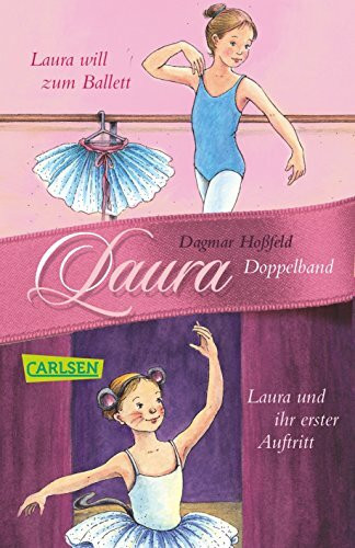 Laura: Laura 1 + 2: Laura will zum Ballett / Laura und ihr erster Auftritt