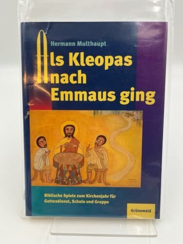 Als Kleopas nach Emmaus ging